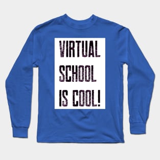 Virtual School is Cool! (White/Black) Long Sleeve T-Shirt